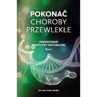 Pokonać choroby przewlekłe. Przewodnik medycyny naturalnej – dr Mathias Meyer